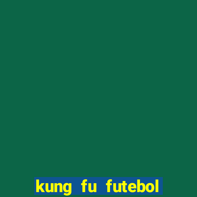 kung fu futebol clube dublado torrent